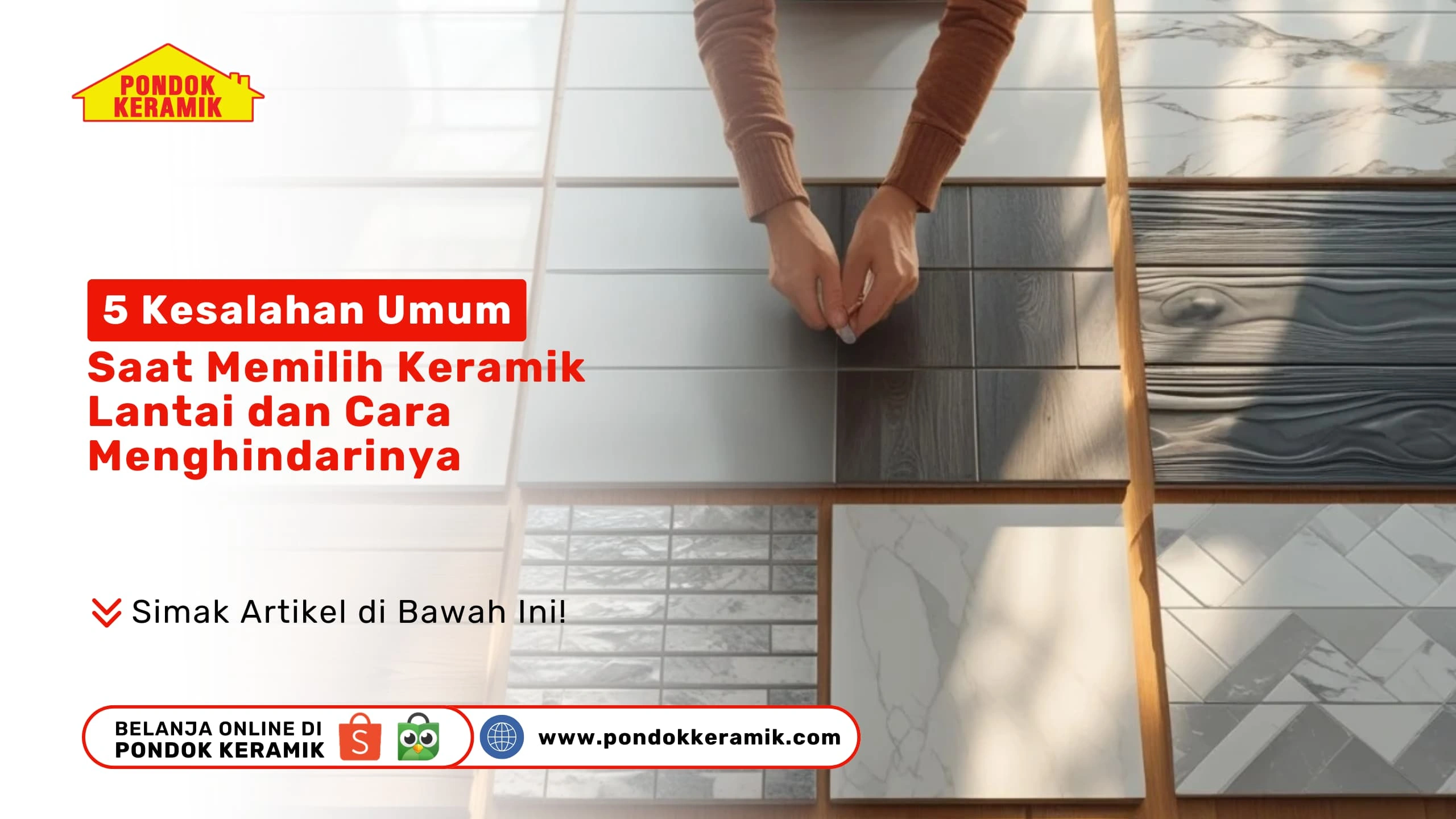 5 Kesalahan Umum Saat Memilih Keramik Lantai dan Cara Menghindarinya