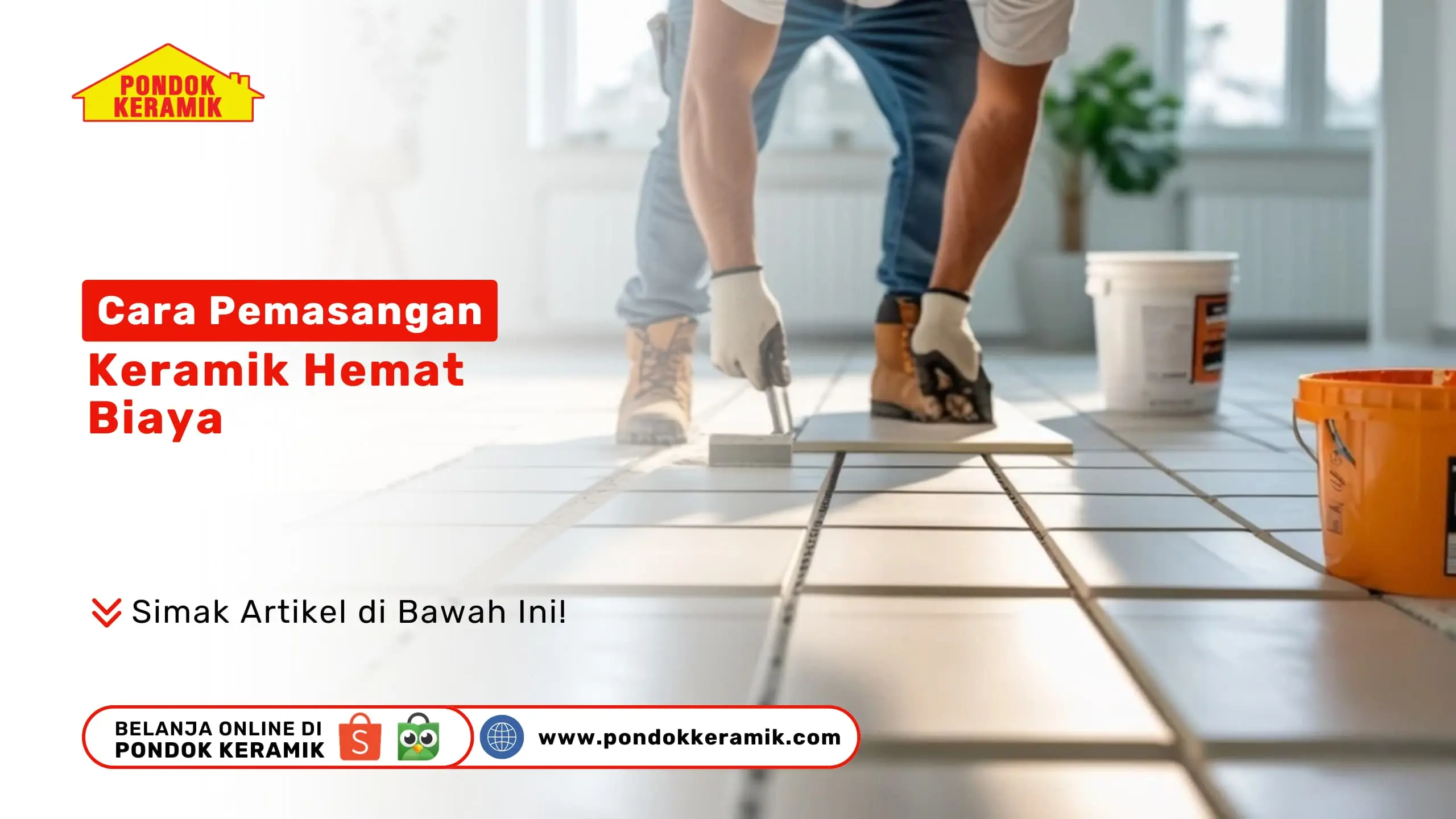 Cara Pemasangan Keramik Hemat Biaya