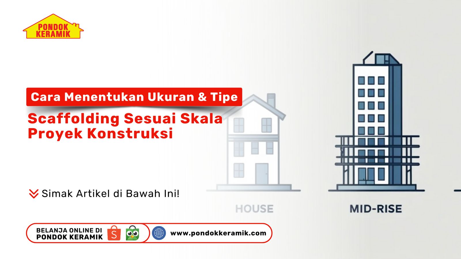 Cara Menentukan Ukuran dan Tipe Scaffolding Sesuai Skala Proyek Konstruksi