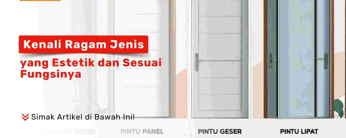 Ilustrasi ragam jenis pintu: kayu solid, panel, geser, lipat, kaca, sesuai fungsi dan estetika
