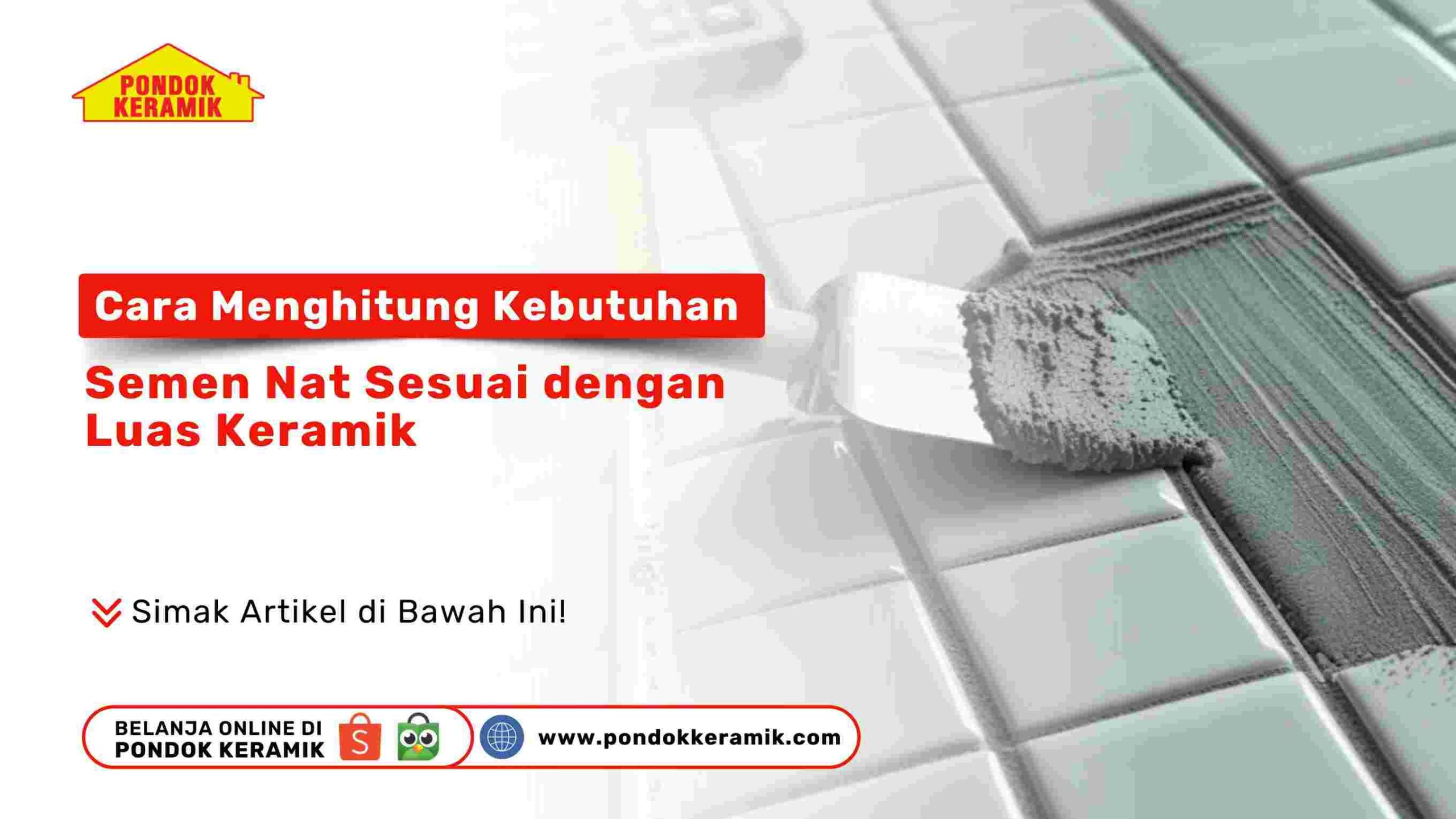 Cara Menghitung Kebutuhan Semen Nat Sesuai Luas Keramik