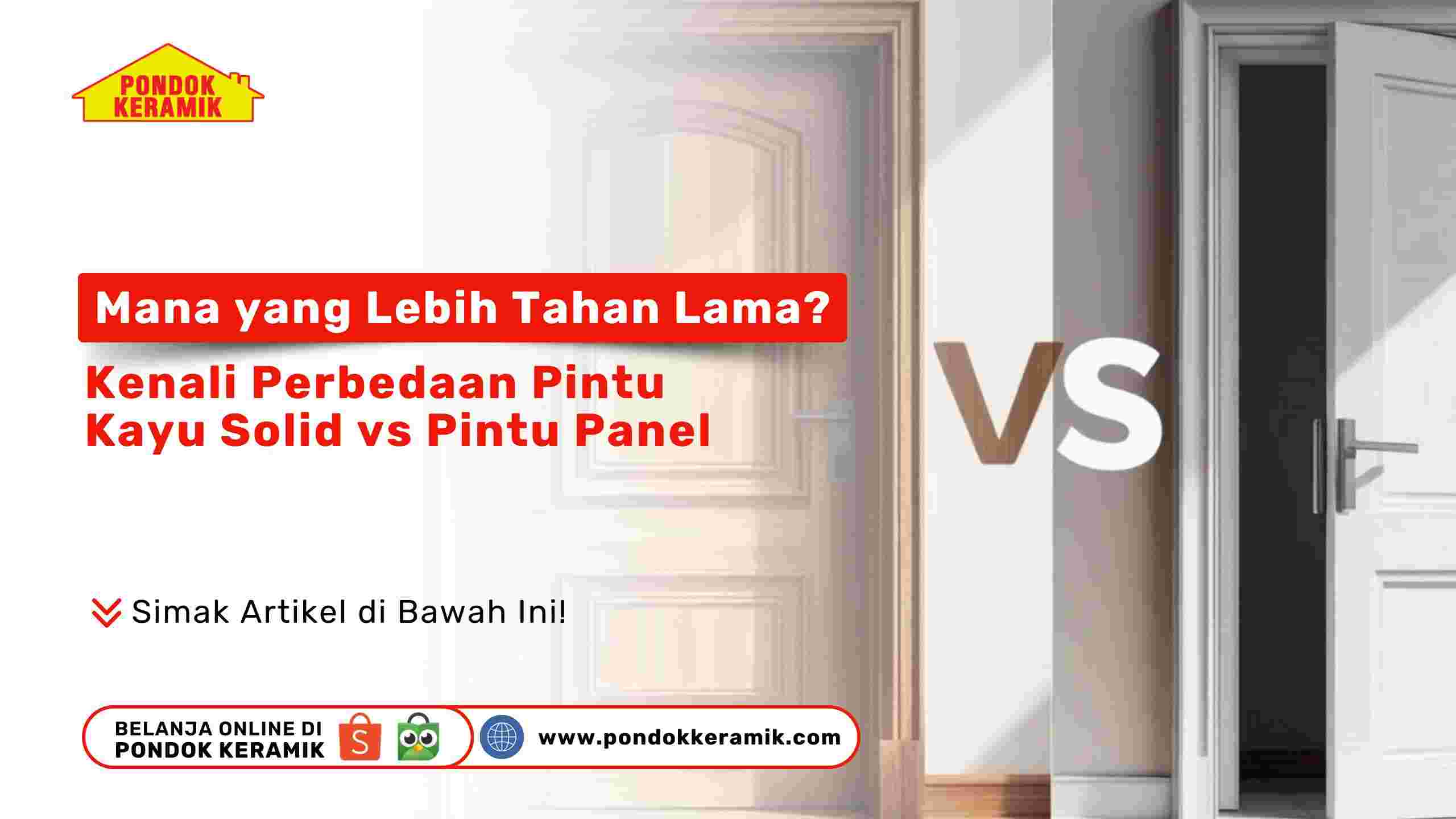 Mana yang Lebih Tahan Lama? : Kenali Perbedaan Pintu Kayu Solid vs Pintu Panel