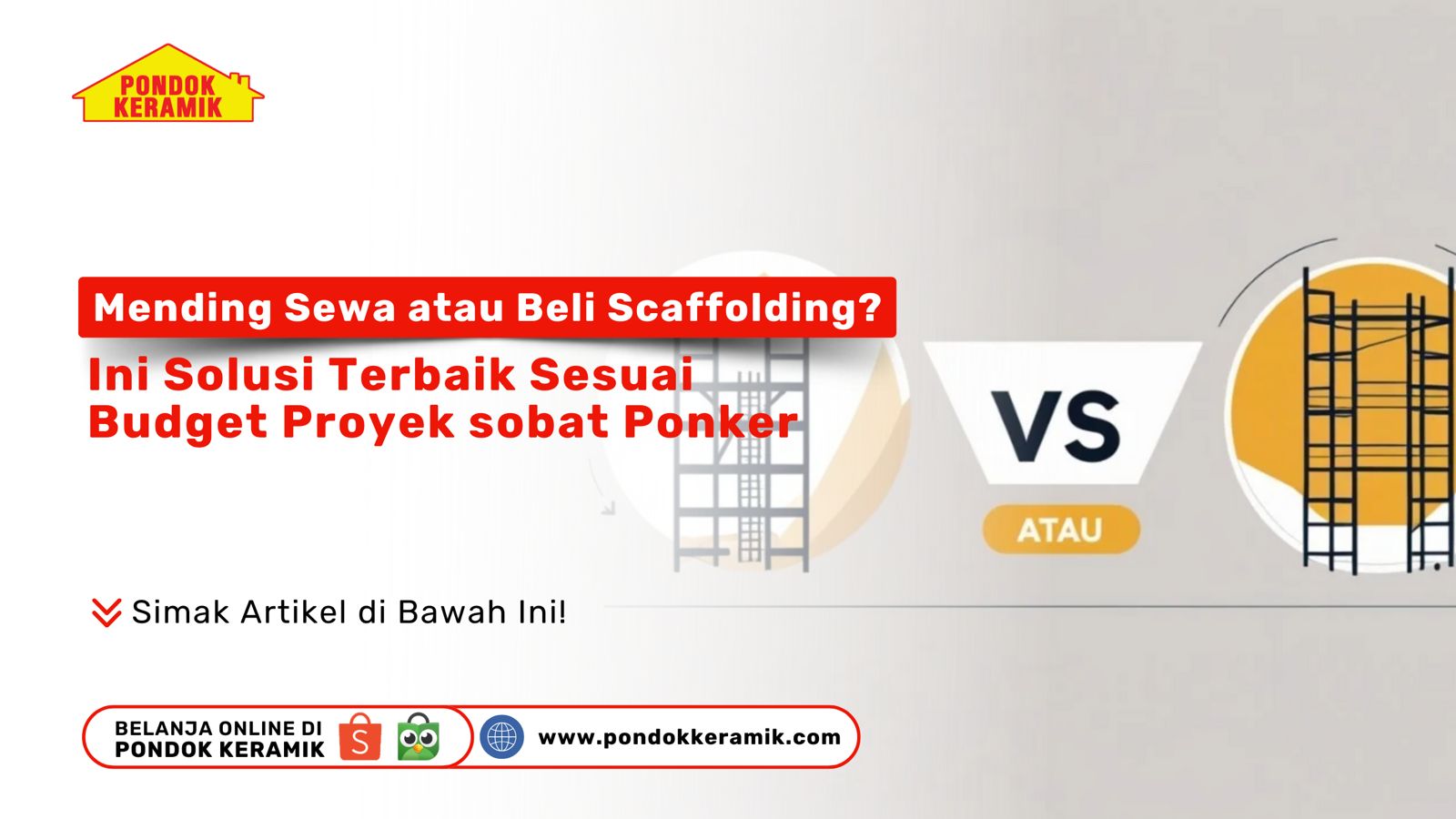 Mending Sewa atau Beli Scaffolding? Ini Solusi Terbaik Sesuai Budget Proyek sobat Ponker