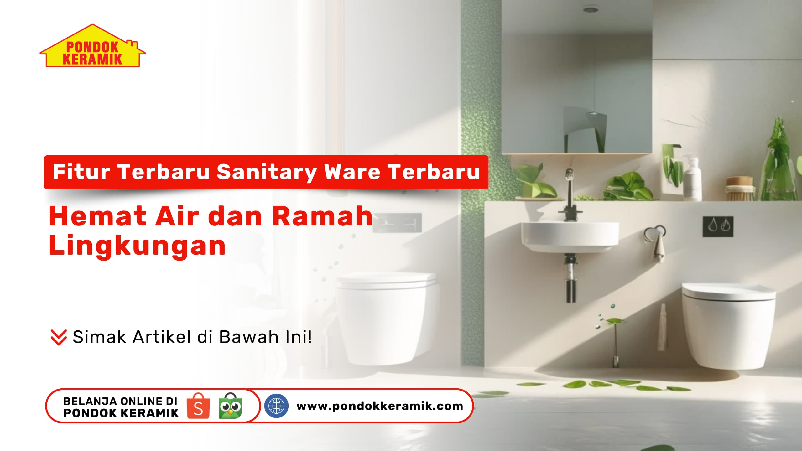 Fitur Terbaru dalam Sanitary Ware Yang Harus Anda Ketahui :  Hemat Air dan Ramah Lingkungan
