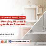 Perbandingan pengaruh ukuran keramik 10x10 hingga granit besar terhadap suasana ruangan di rumah – Pondok Keramik