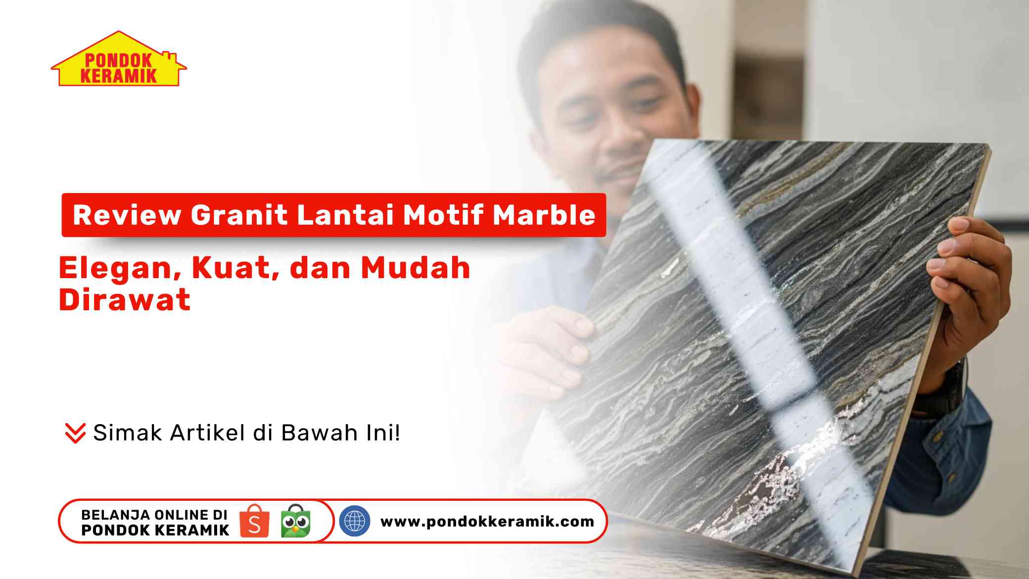 Review Granit Lantai Motif Marble dari Pondok Keramik: Elegan, Kuat, dan Mudah Dirawat