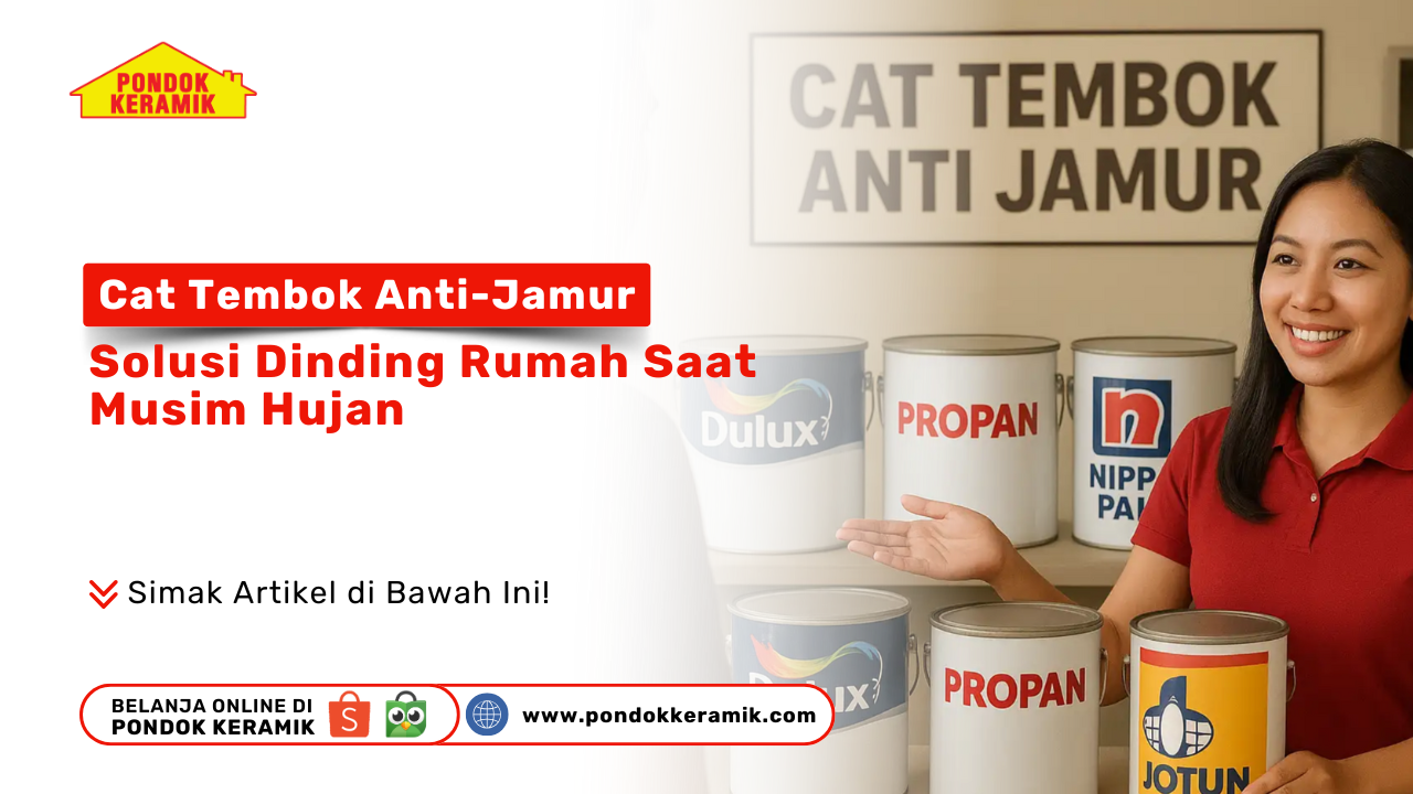 Cat Tembok Anti-Jamur: Solusi Dinding Rumah Saat Musim Hujan
