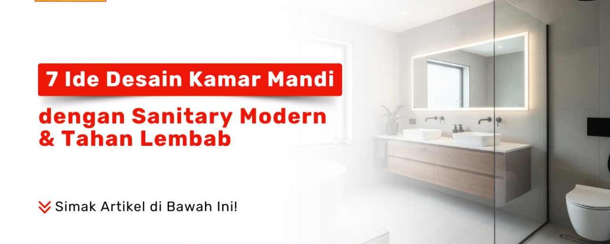 Desain kamar mandi modern dengan sanitary tahan lembab di Surabaya