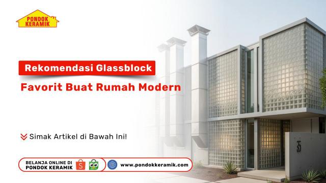Rekomendasi Glassblock Favorit Buat Rumah Modern