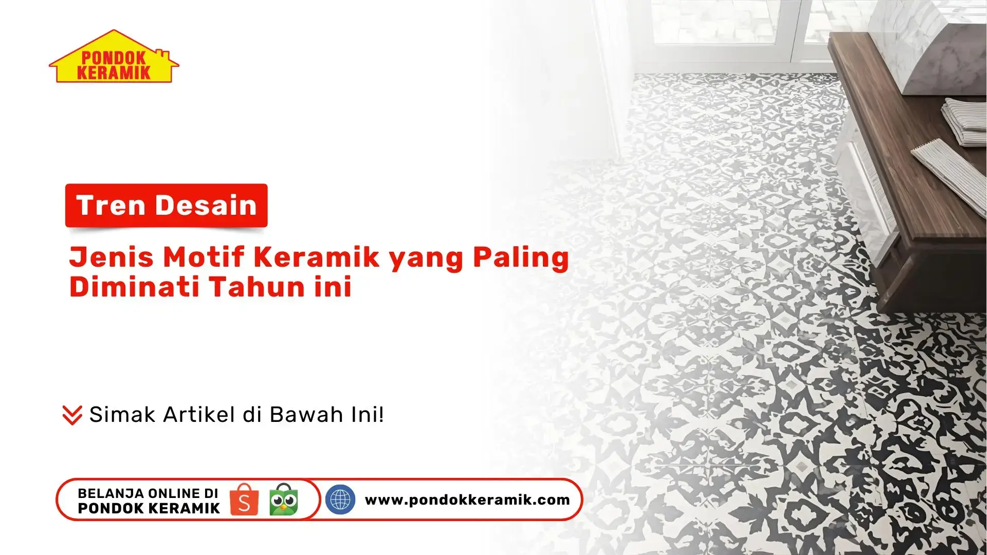 Tren Desain: Jenis Motif Keramik yang Paling Diminati Tahun Ini