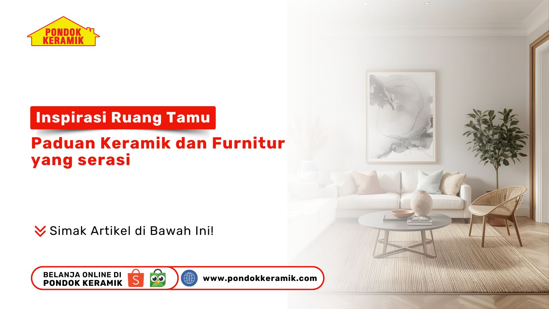 Inspirasi Ruang Tamu: Paduan Keramik dan Furnitur yang Serasi