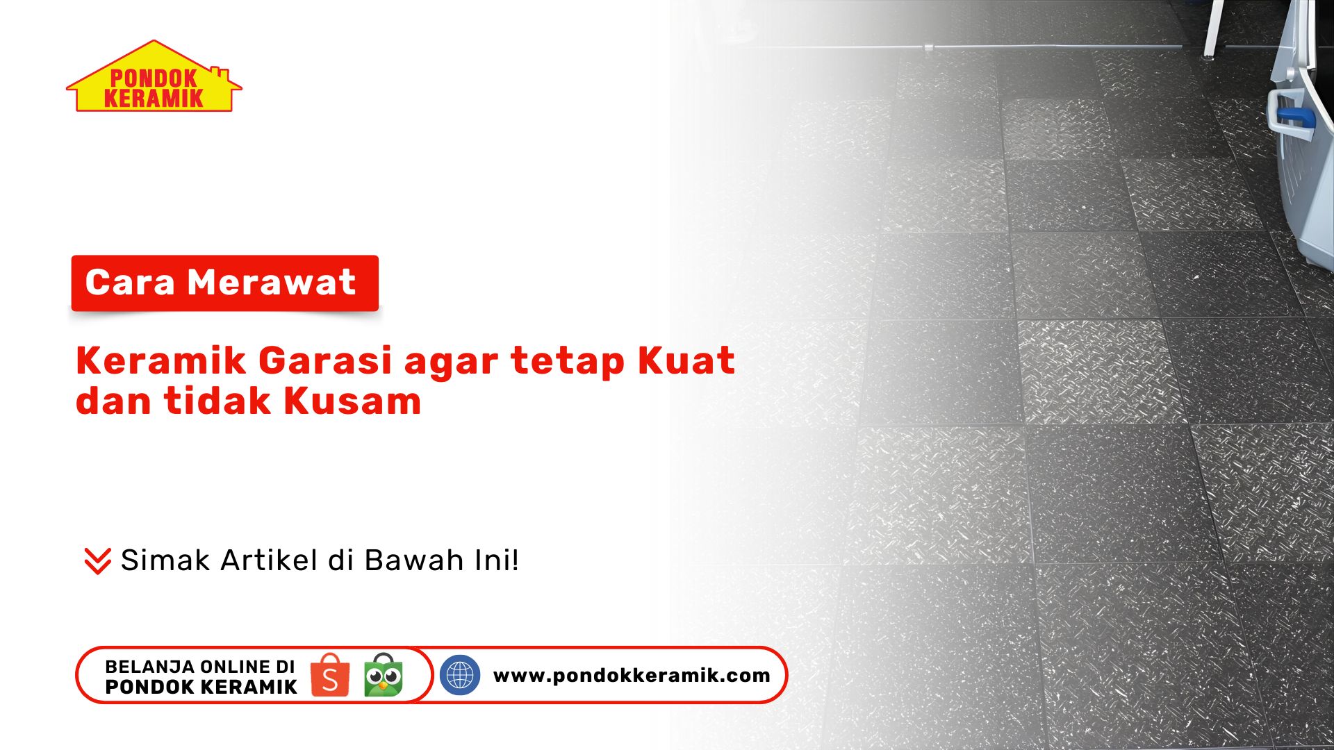 Cara Merawat Keramik Garasi agar Tetap Kuat dan Tidak Kusam