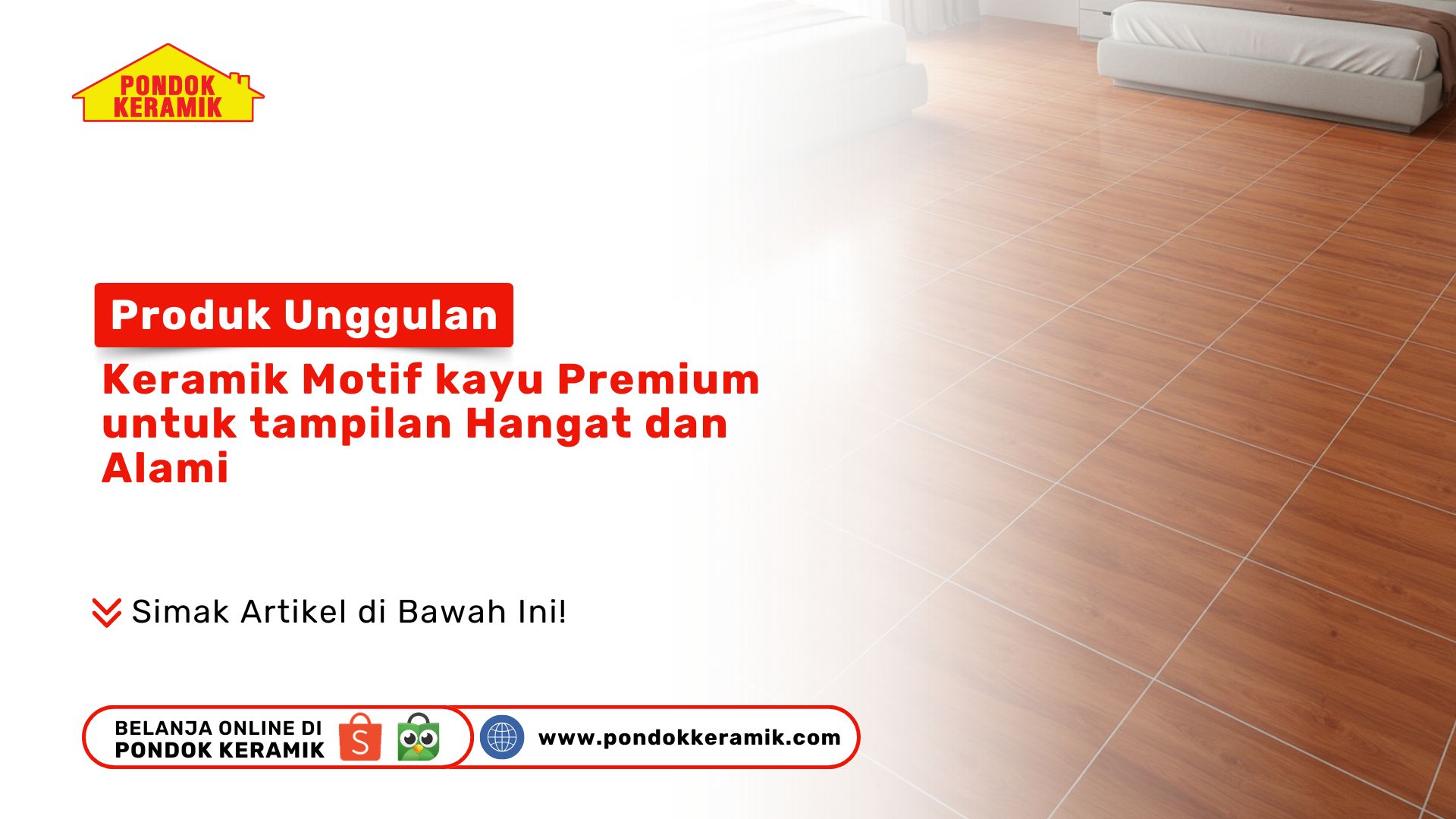 Keramik Motif Kayu Premium untuk Tampilan Hangat dan Alami | PONDOKKERAMIK.COM