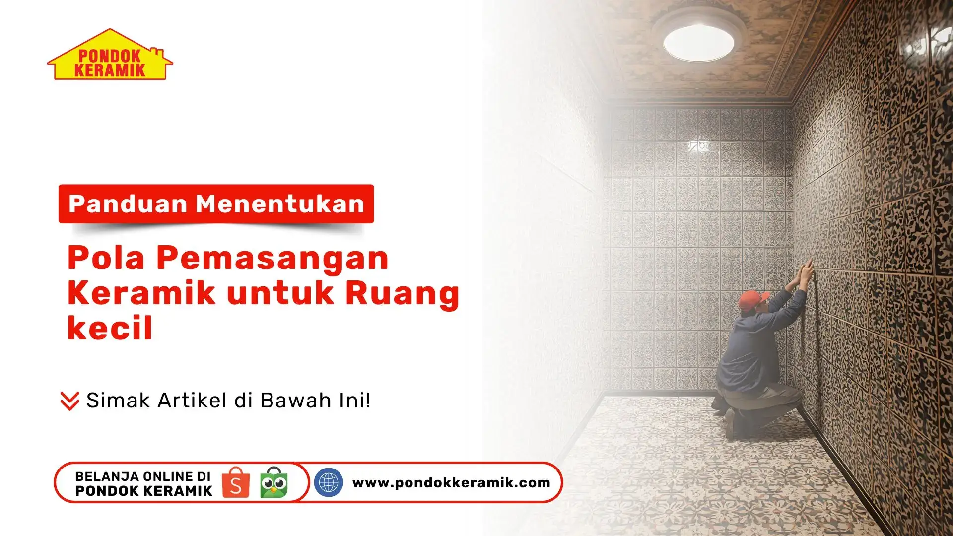 Panduan Menentukan Pola Pemasangan Keramik untuk Ruang Kecil
