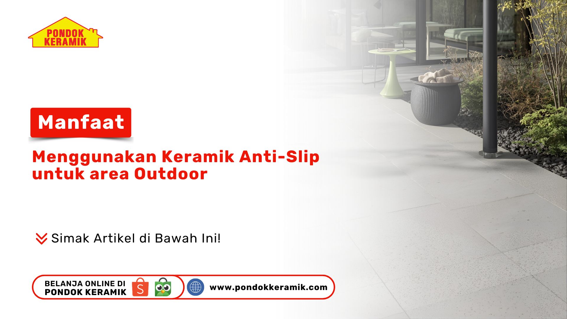 Manfaat Menggunakan Keramik Anti-Slip untuk Area Outdoor