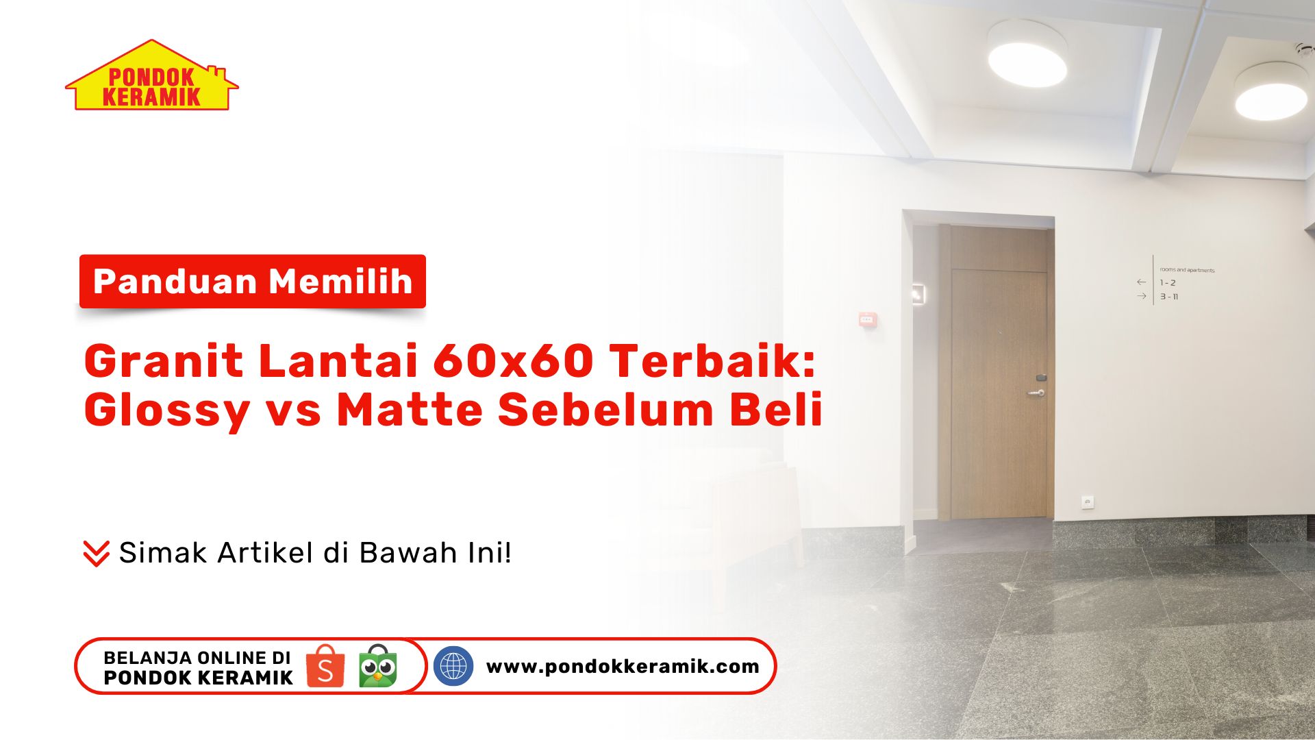 Panduan Memilih Granit Lantai 60x60 Terbaik: Kenali Perbedaan Glossy vs Matte Sebelum Beli