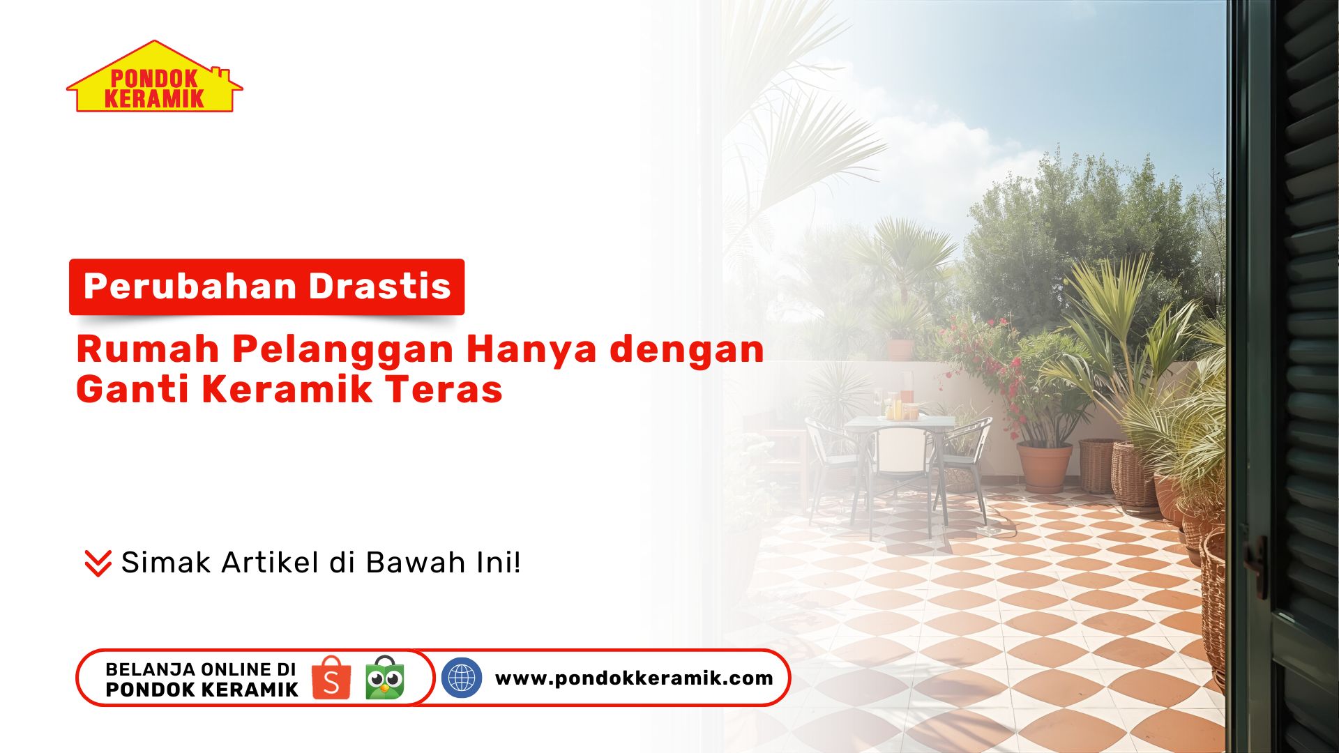 Perubahan Drastis Rumah Pelanggan Hanya dengan Ganti Keramik Teras dari Pondok Keramik!