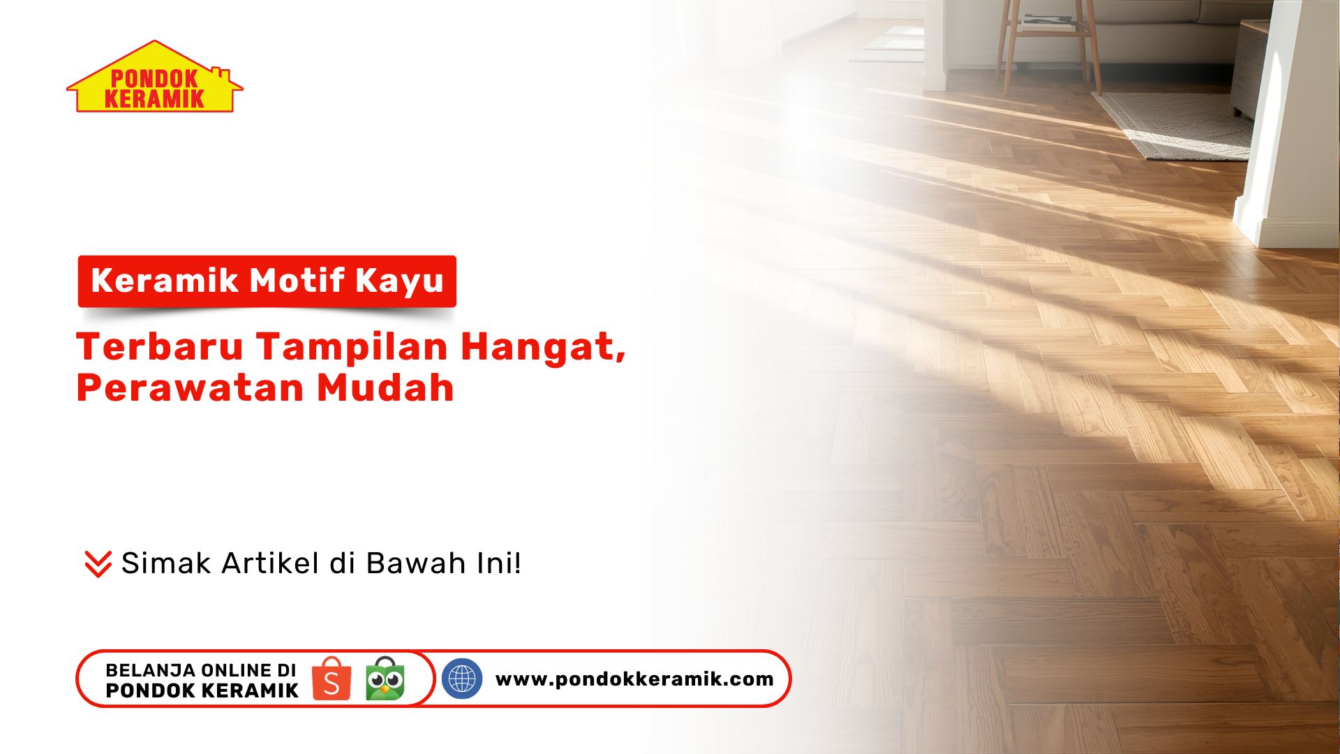 Keramik Motif Kayu Terbaru : Tampilan Hangat, Perawatan Mudah.