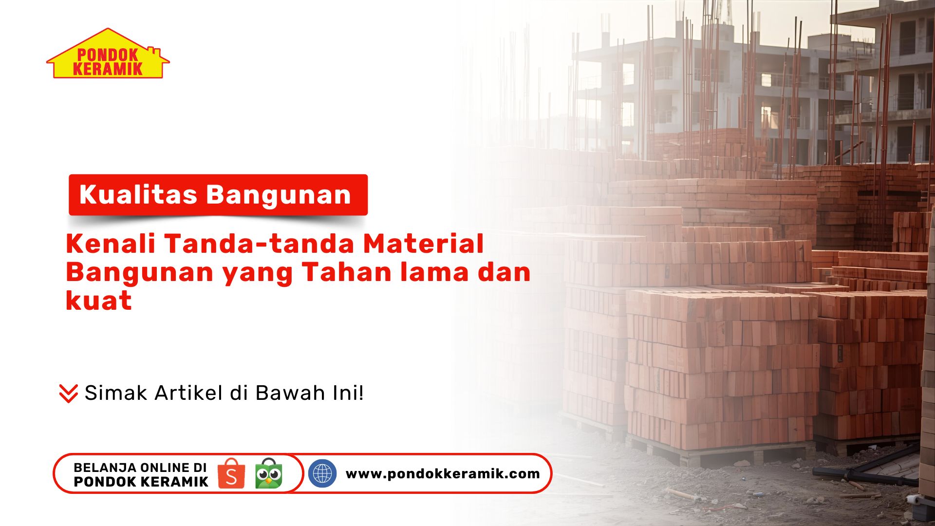 HARI PAHLAWAN: Edukasi Kualitas Bangunan: Kenali Tanda-Tanda Material Bangunan yang "Pejuang" (Tahan Lama & Kuat).