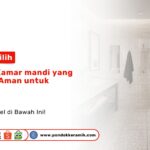 Keramik Kamar Mandi Anti Slip Aman Keluarga PONDOKKERAMIK.COM