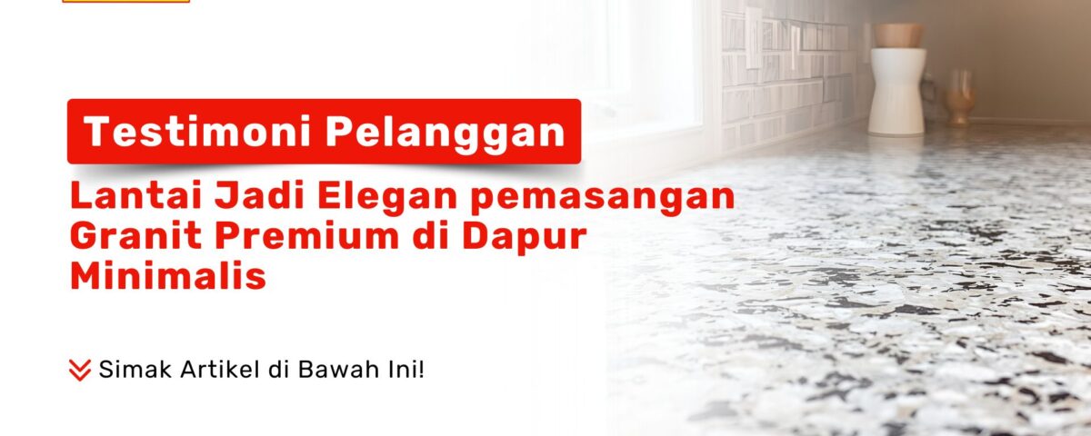 Granit Premium Dapur Minimalis PONDOKKERAMIK.COM Testimoni