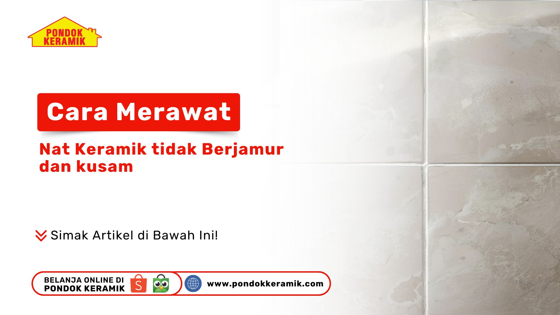 Cara Merawat Nat Keramik Agar Tidak Berjamur dan Kusam: Panduan Praktis 5 Menit