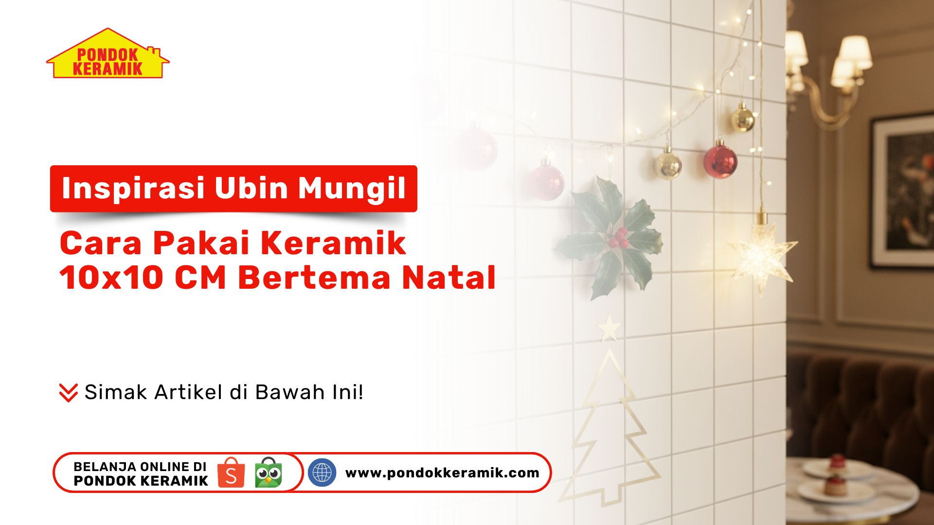 Inspirasi Ubin Mungil: Cara Pakai Keramik 10x10 CM Bertema Natal