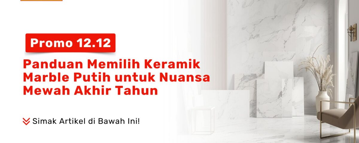Promo 12.12 PONDOKKERAMIK: Keramik Marble Putih untuk Lantai