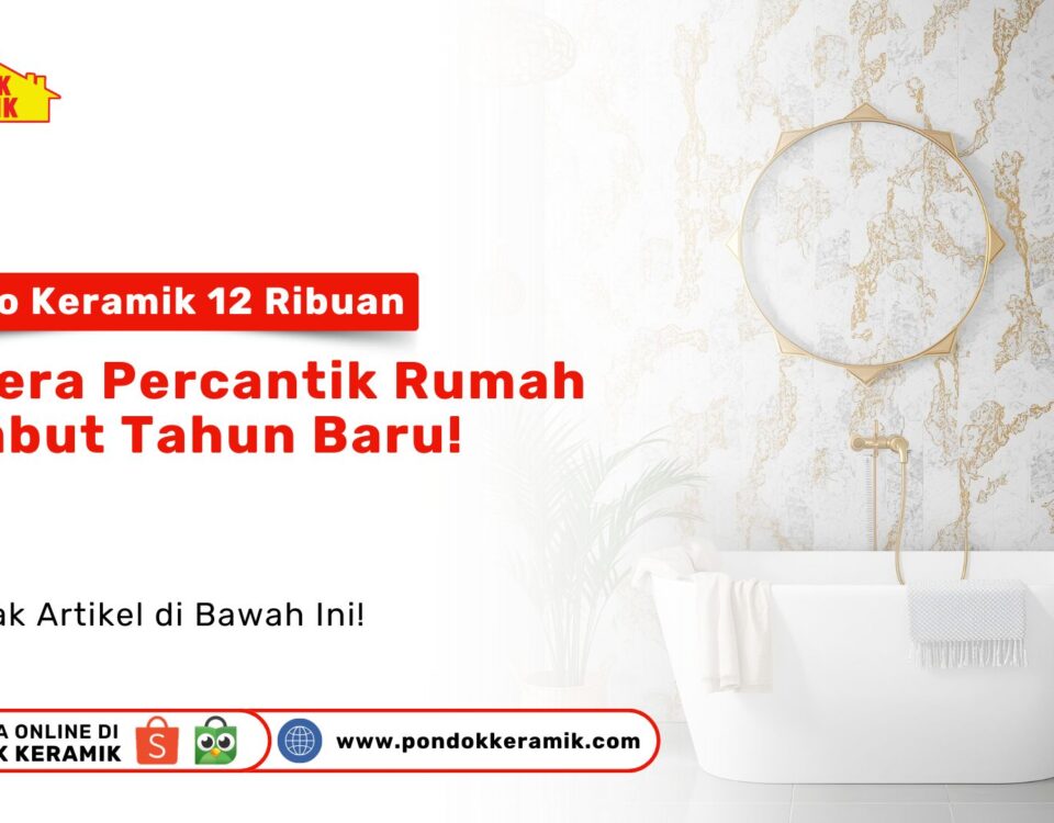 Promo Keramik Mulai 12 Ribuan PONDOKKERAMIK