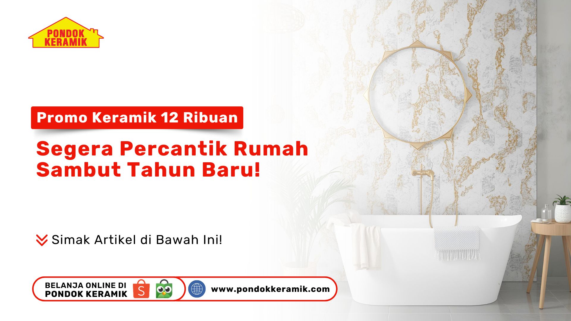 Promo Keramik Mulai 12 Ribuan: Segera Percantik Rumah Sambut Tahun Baru!