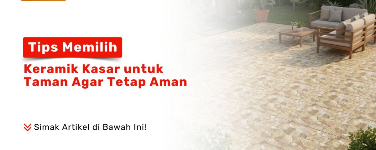 Keramik Kasar untuk Taman Agar Tetap Aman PONDOKKERAMIK