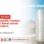 Alasan Memilih Tandon Stainless Steel untuk Rumah Modern