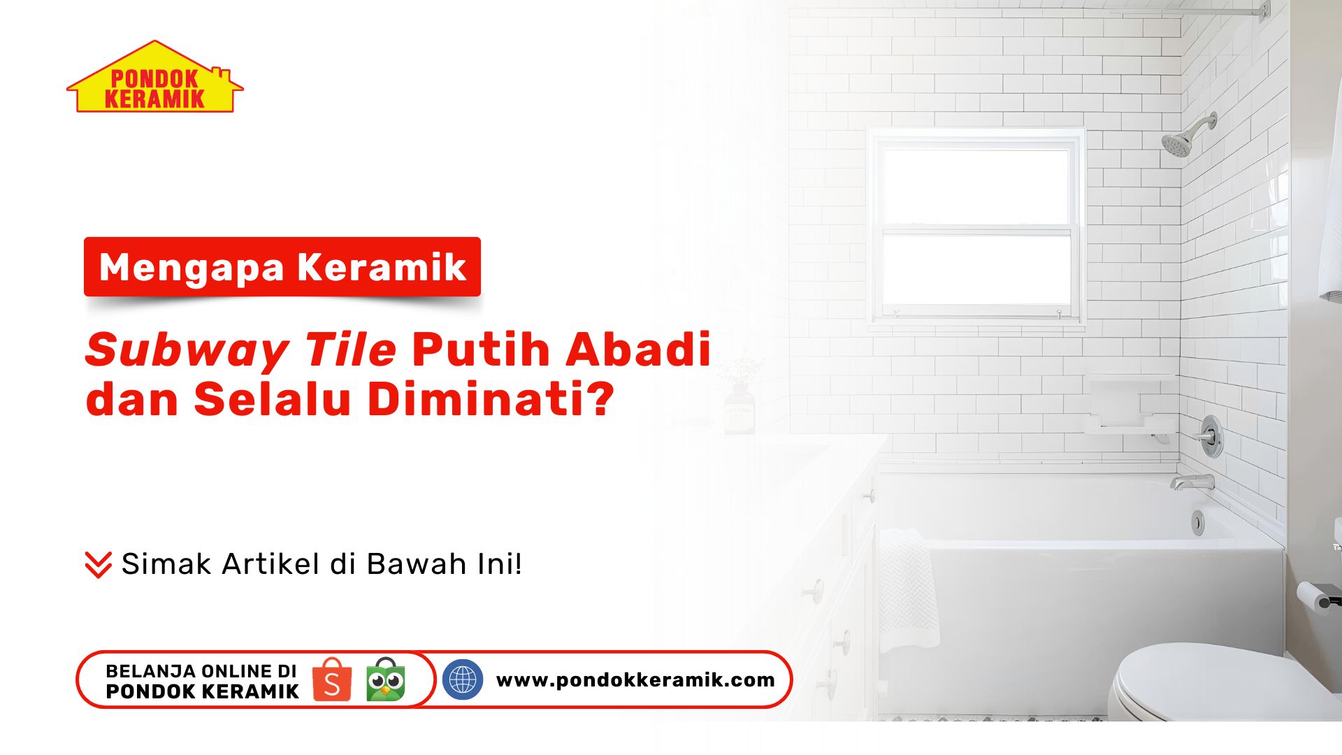 Mengapa Keramik Subway Tile Putih Abadi dan Selalu Diminati?