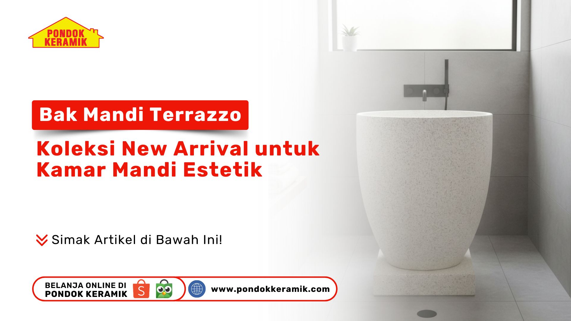 Bak Air Mandi Terrazzo dari Marmer: Koleksi New Arrival untuk Kamar Mandi Estetik