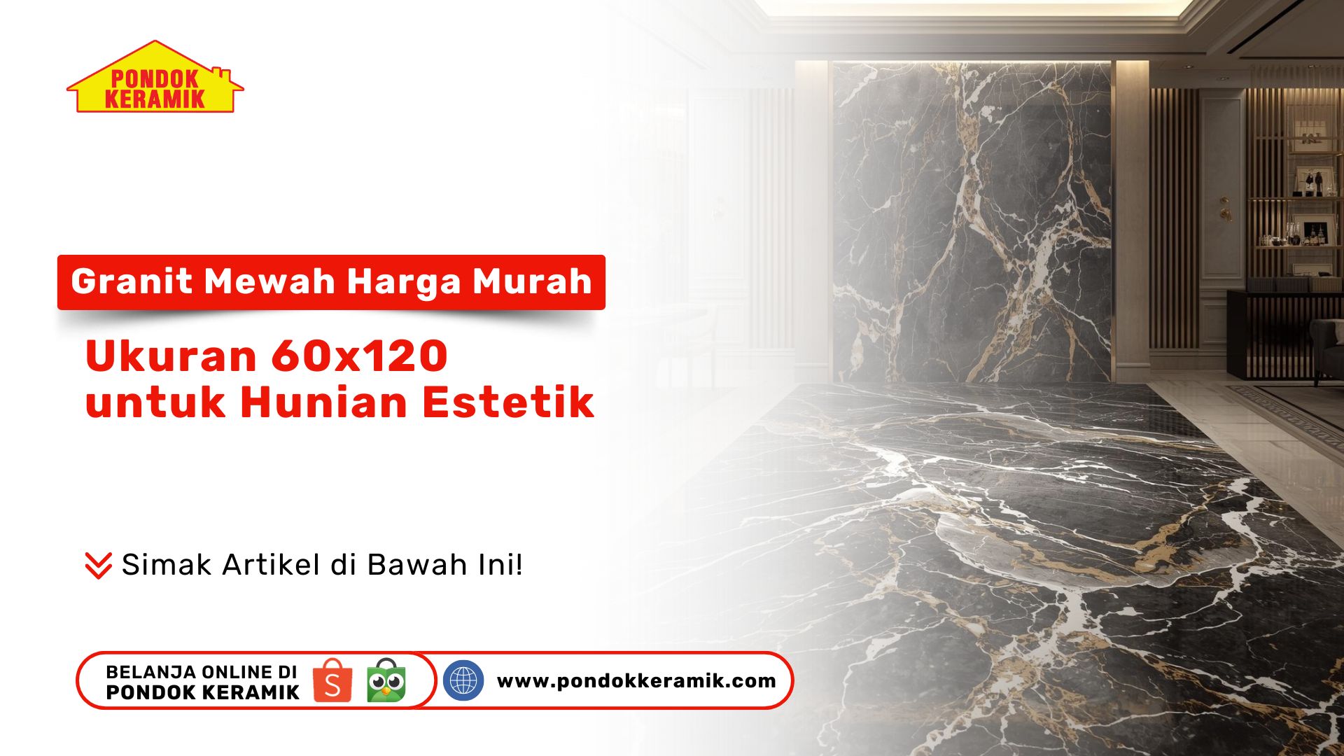 Granit Mewah Harga Murah Ukuran 60x120 untuk Hunian Estetik