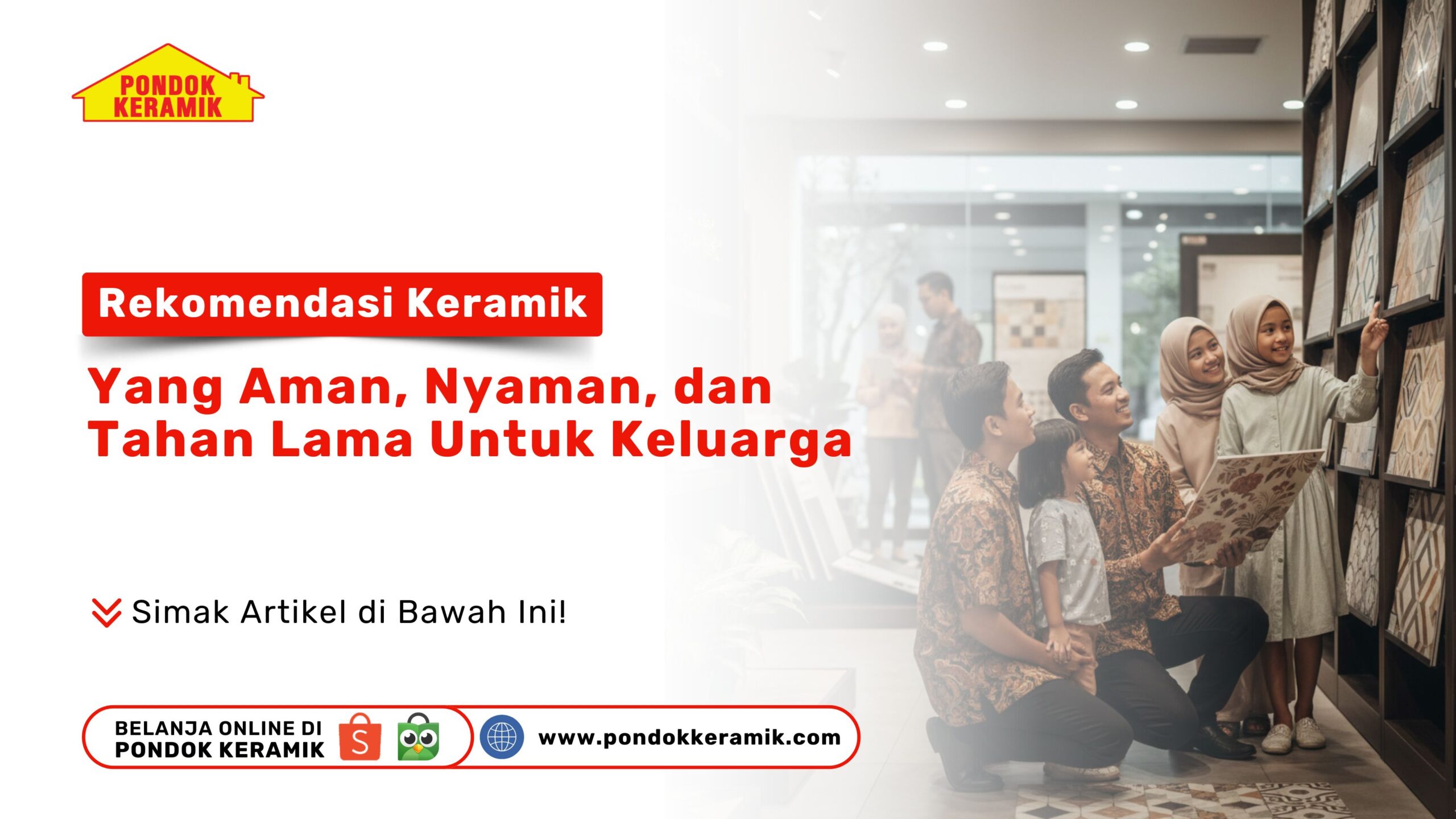 Rekomendasi Keramik Yang Aman, Nyaman, dan Tahan Lama Untuk Keluarga