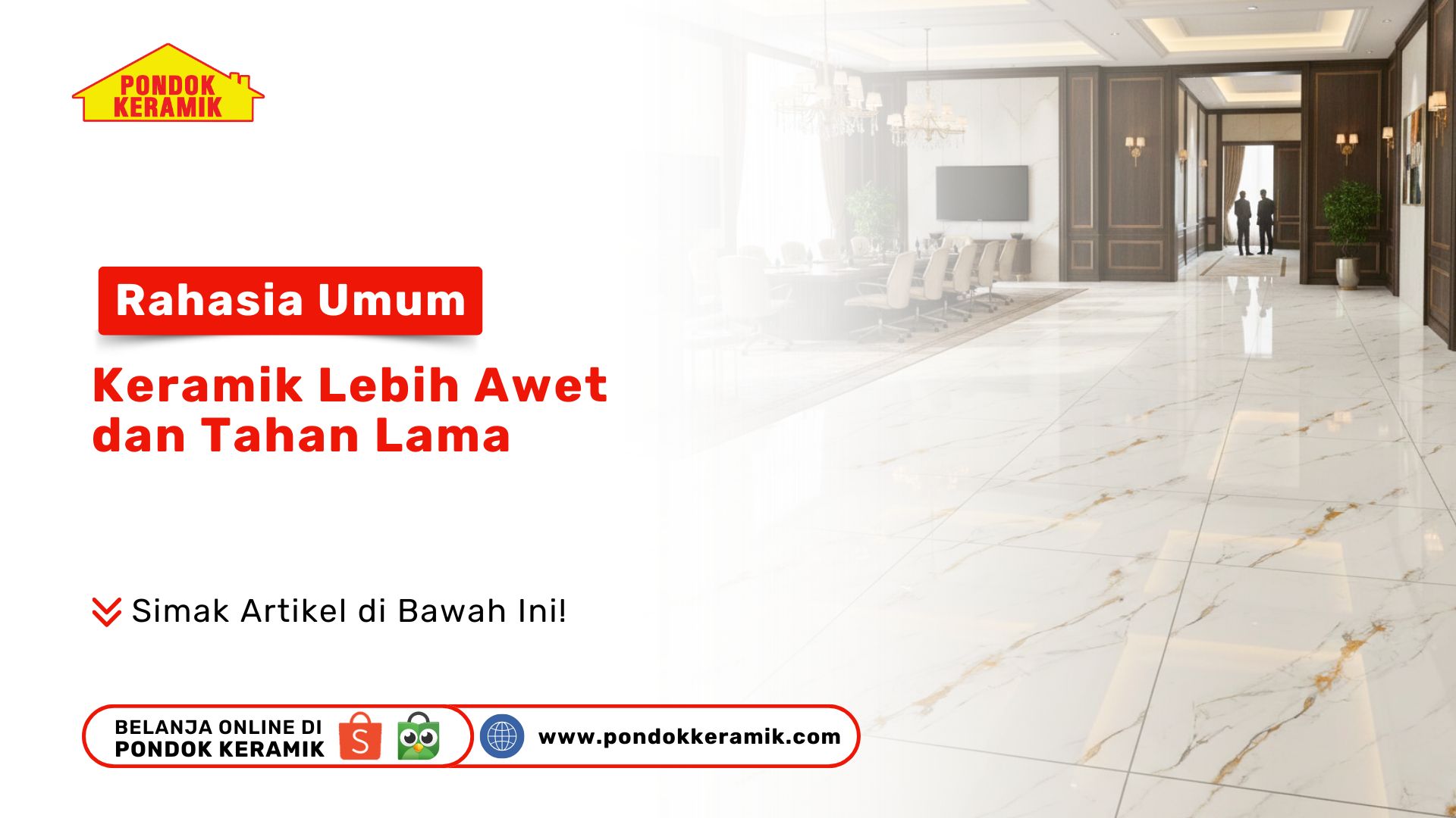 Rahasia Umum Keramik Lebih Awet dan Tahan Lama