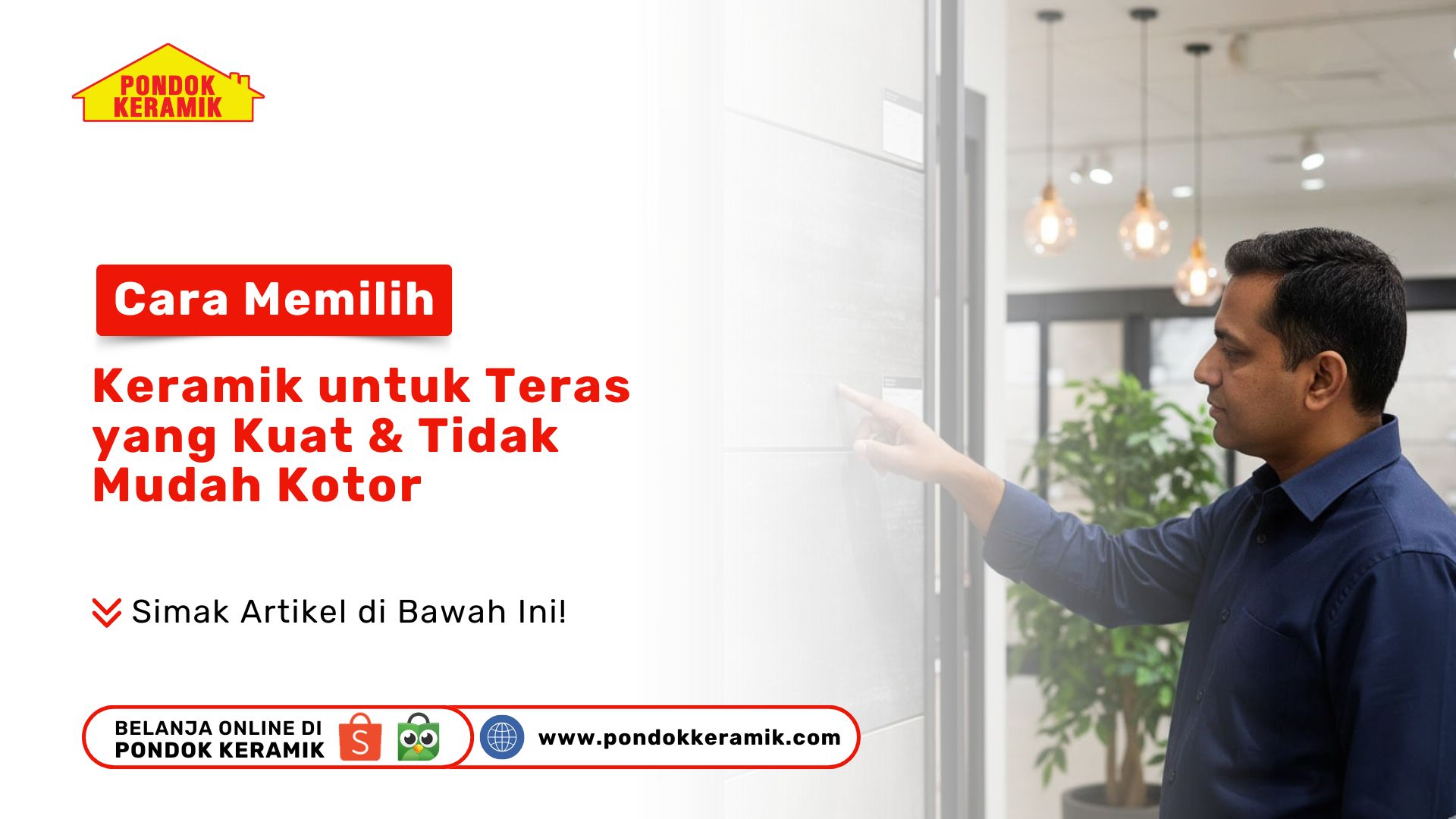 Cara Memilih Keramik untuk Teras yang Kuat & Tidak Mudah Kotor