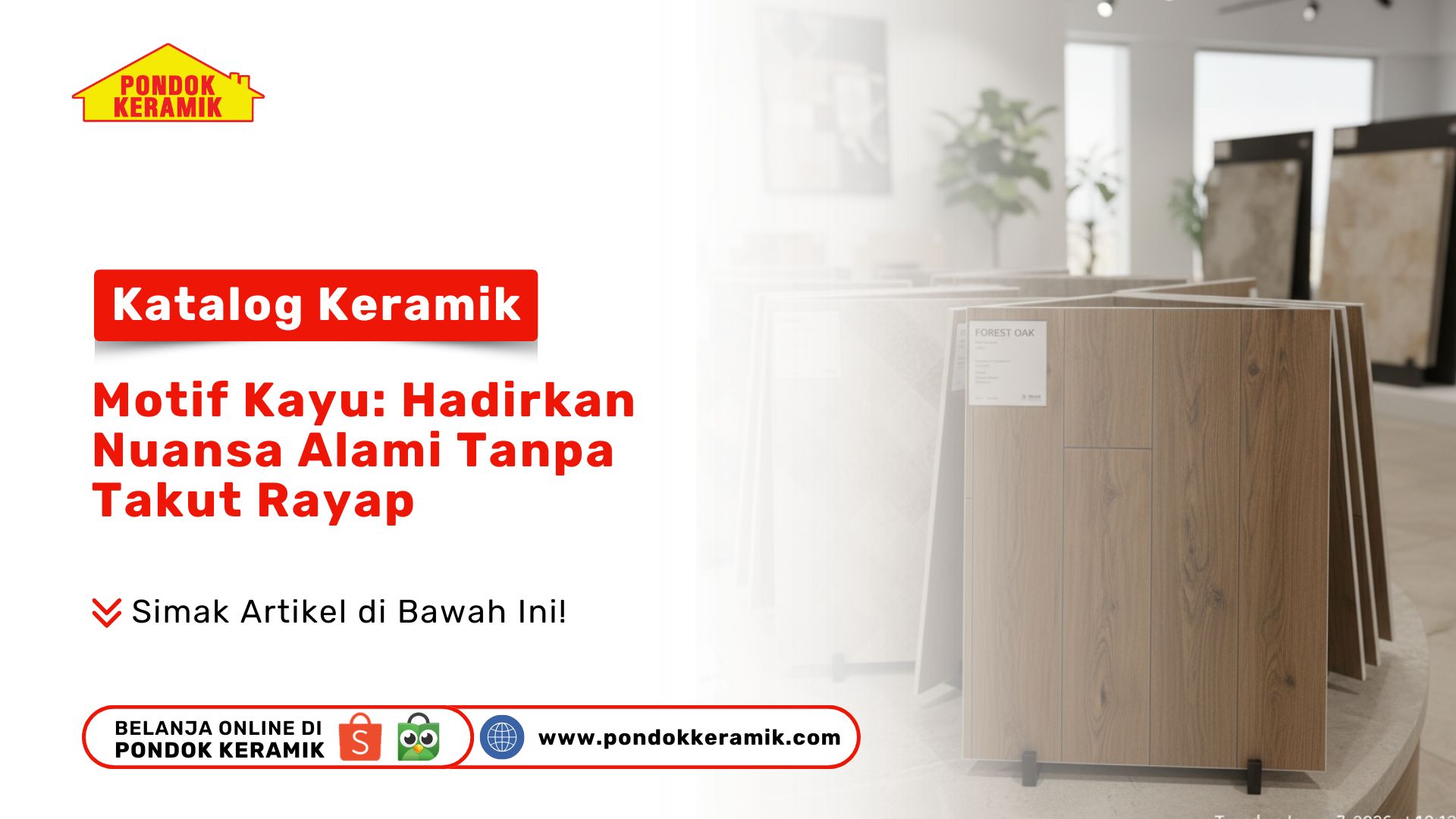 Katalog Keramik Motif Kayu: Hadirkan Nuansa Alami Tanpa Takut Rayap