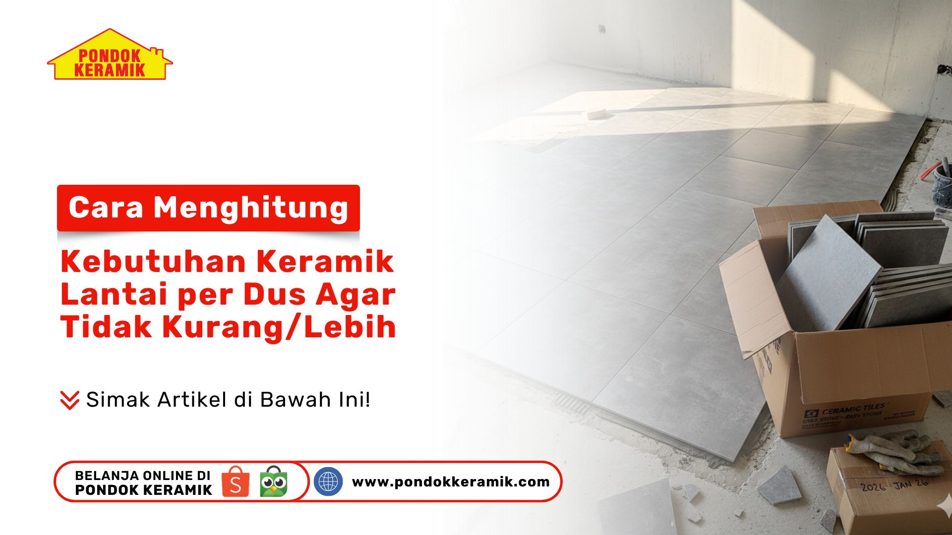 Cara Menghitung Kebutuhan Keramik Lantai per Dus Agar Tidak Kurang/Lebih