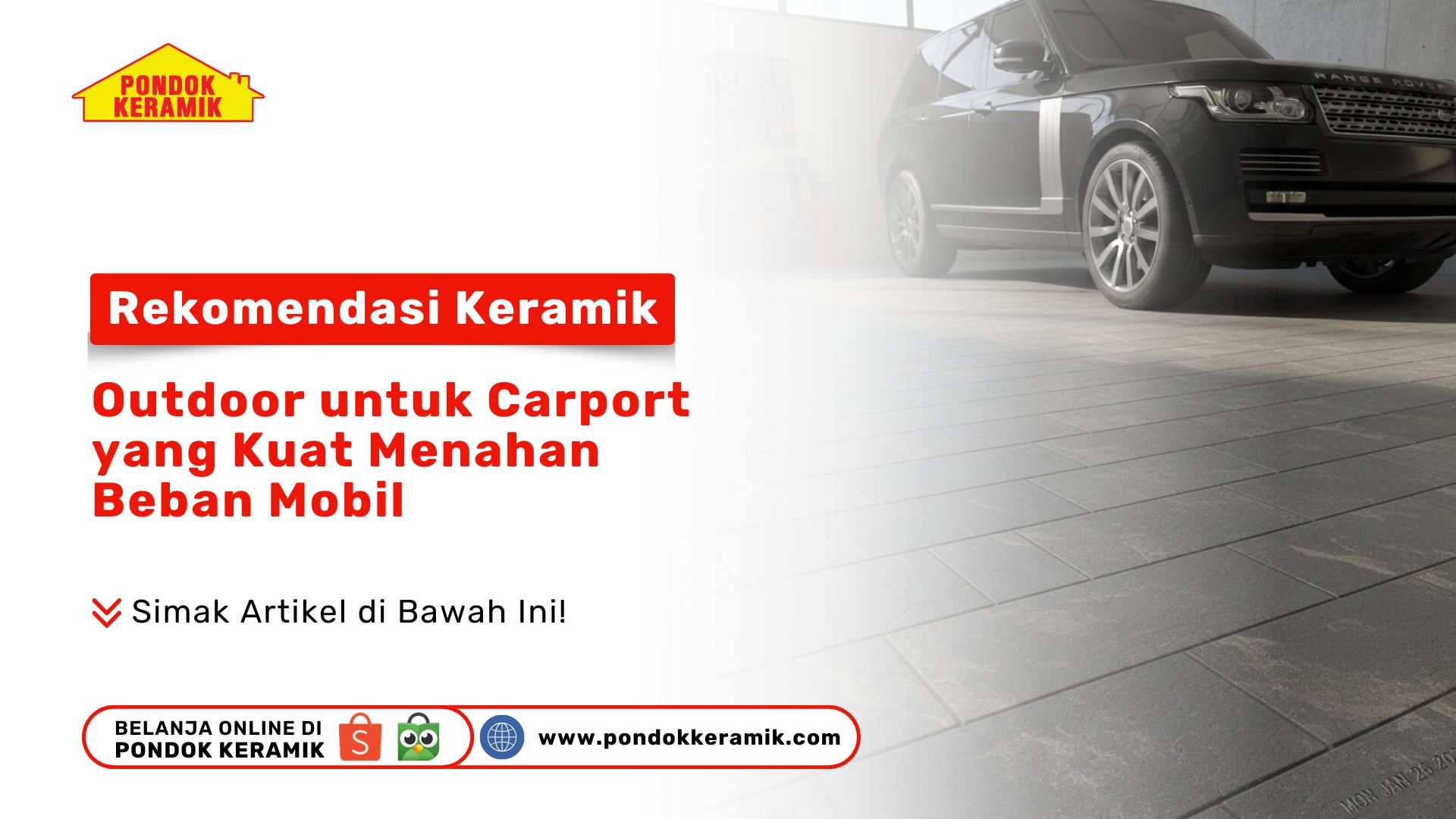 Rekomendasi Keramik Outdoor untuk Carport yang Kuat Menahan Beban Mobil