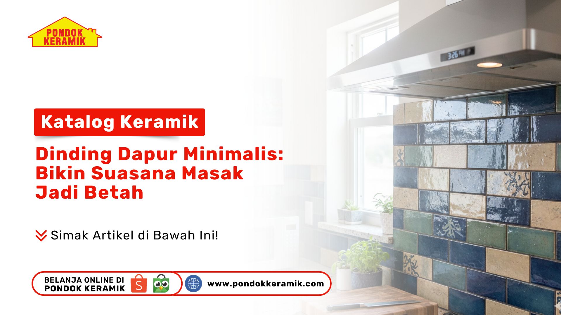 Katalog Keramik Dinding Dapur Minimalis: Bikin Suasana Masak Jadi Betah