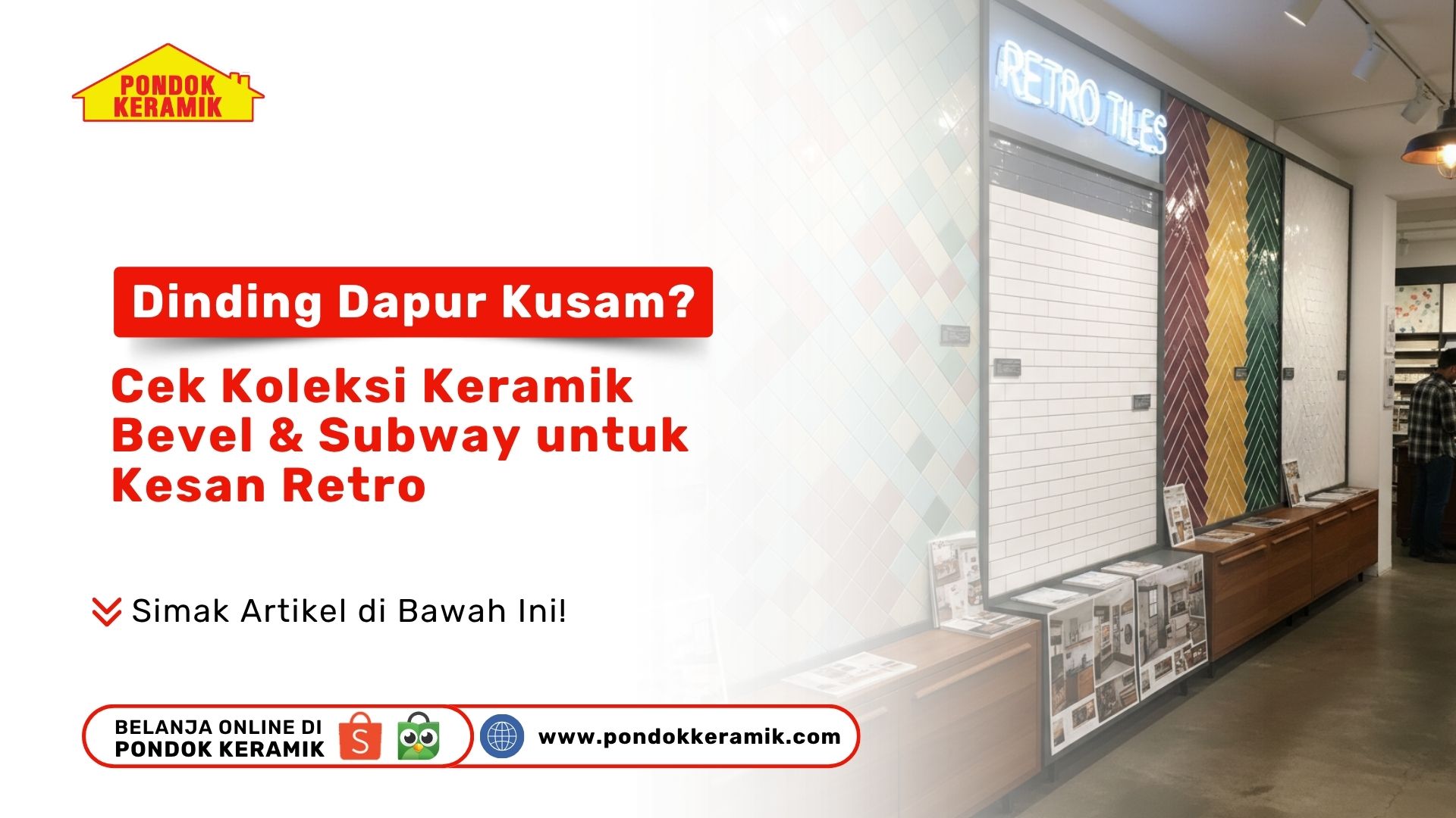Dinding Dapur Kusam? Cek Koleksi Keramik Bevel & Subway untuk Kesan Retro