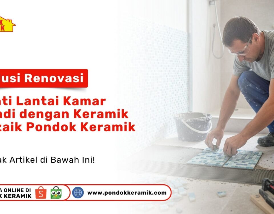 Lantai kamar mandi licin? Temukan Solusi Renovasi: Ganti Lantai Kamar Mandi dengan Keramik Mozaik Pondok Keramik agar lebih aman dan cantik. Cek di sini!