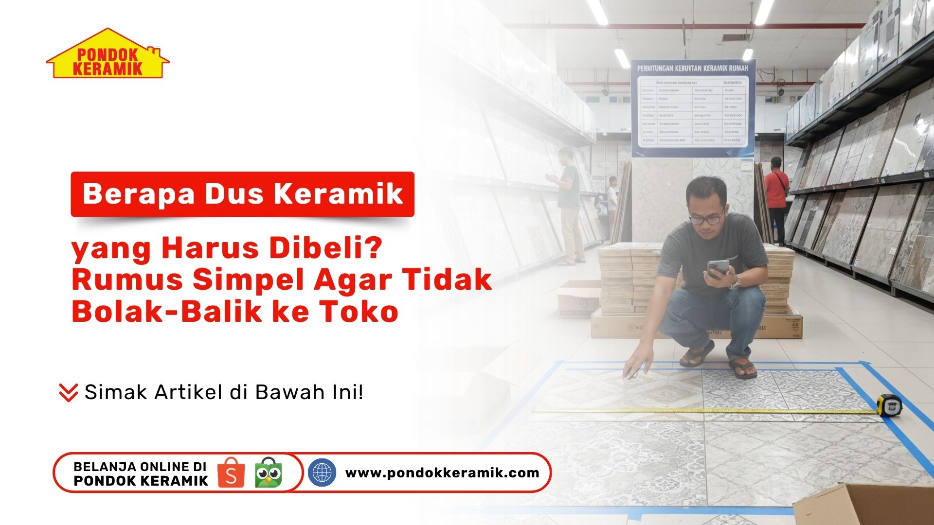 Berapa Dus Keramik yang Harus Dibeli? Rumus Simpel Agar Tidak Bolak-Balik ke Toko