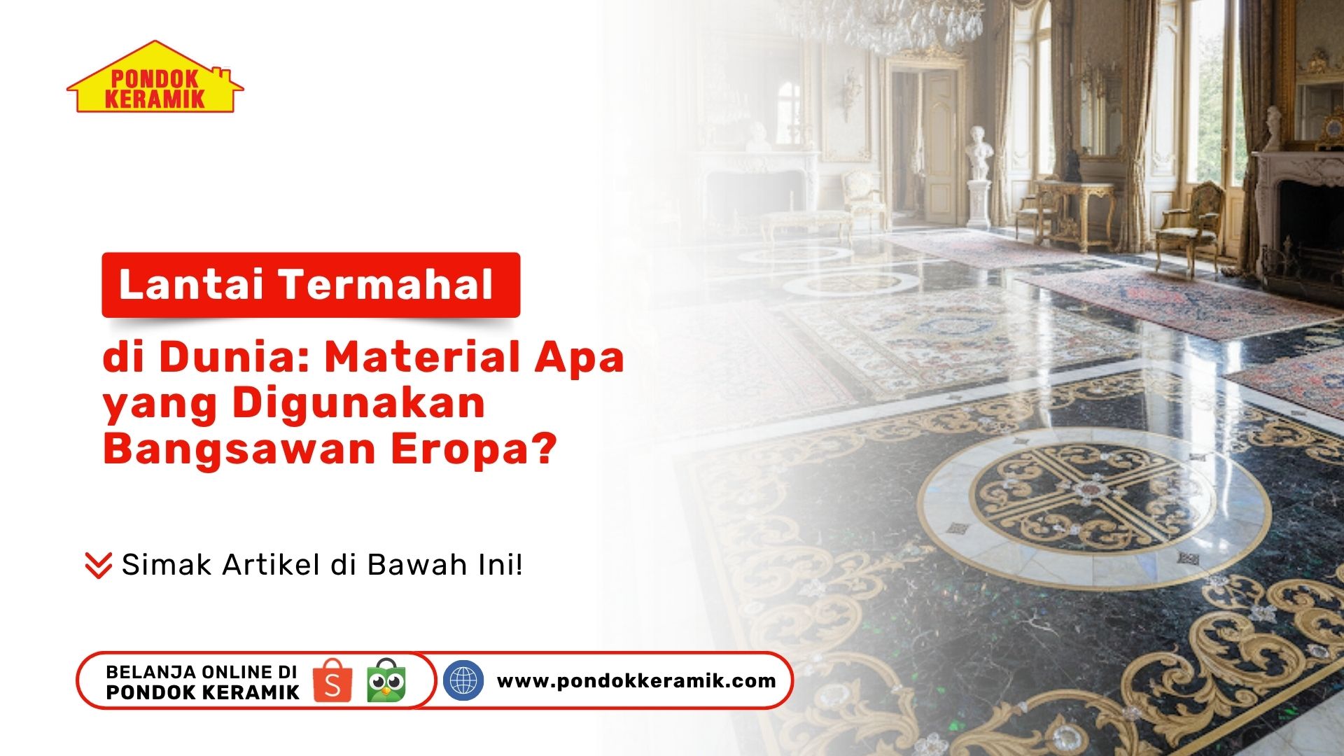 Lantai Termahal di Dunia: Material Apa yang Digunakan Bangsawan Eropa?