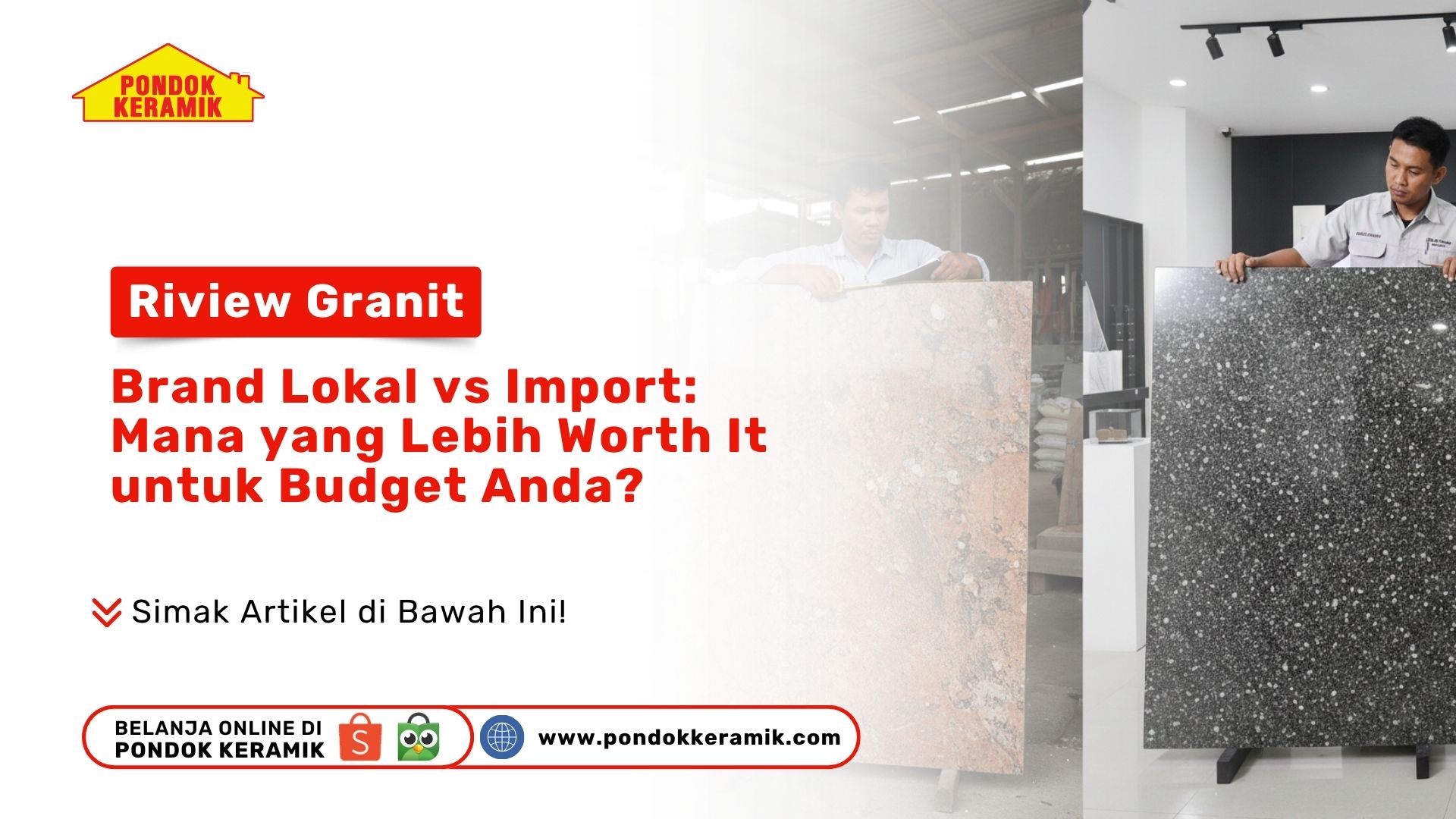 Riview Granit Brand Lokal vs Import: Mana yang Lebih Worth It untuk Budget Anda?