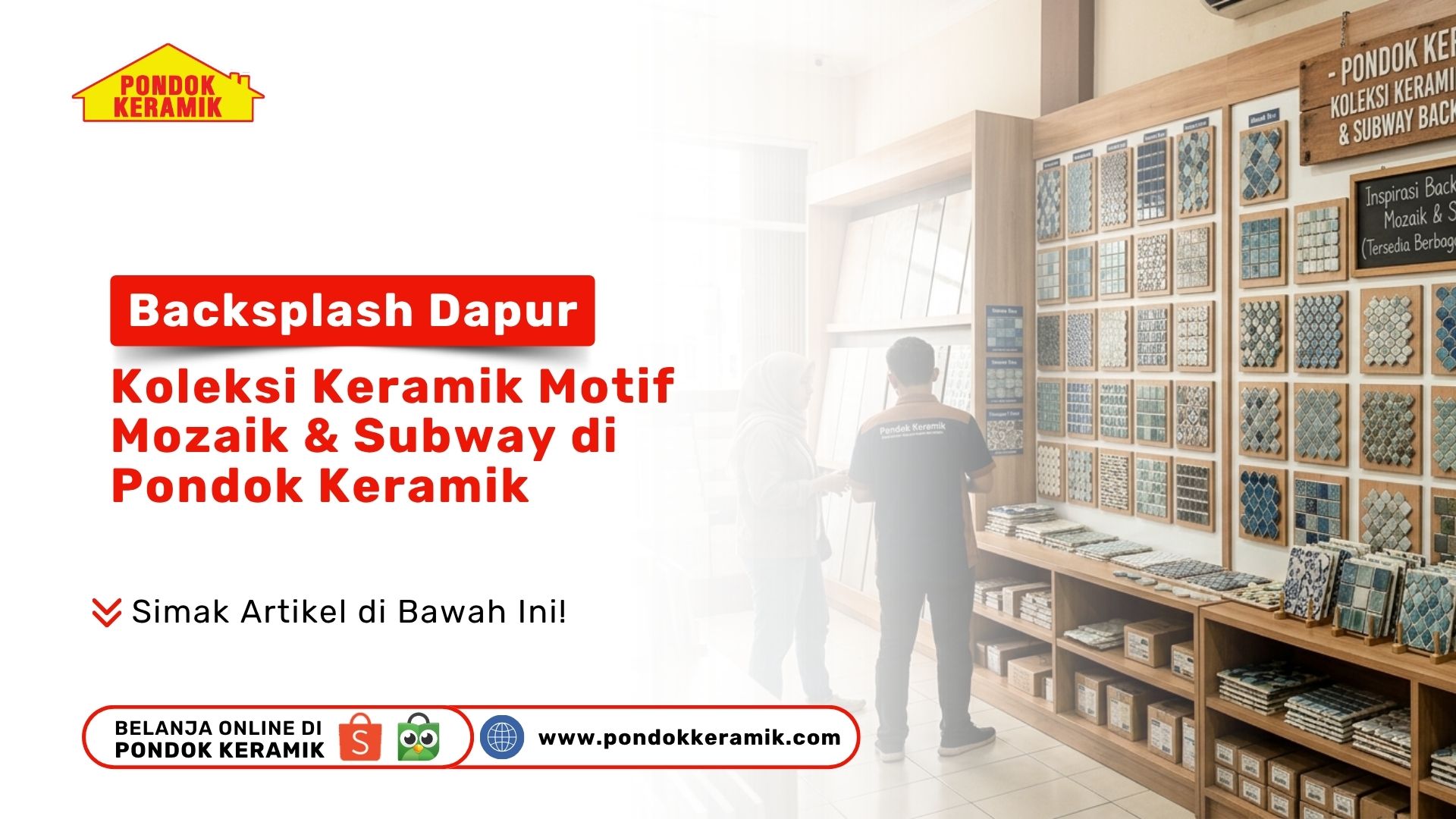 Backsplash Dapur: Koleksi Keramik Motif Mozaik & Subway di Pondok Keramik