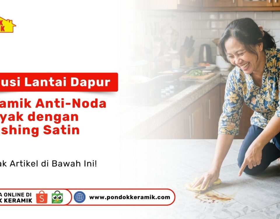 Seorang wanita membersihkan tumpahan minyak pada Solusi Lantai Dapur: Keramik Anti-Noda Minyak dengan Finishing Satin