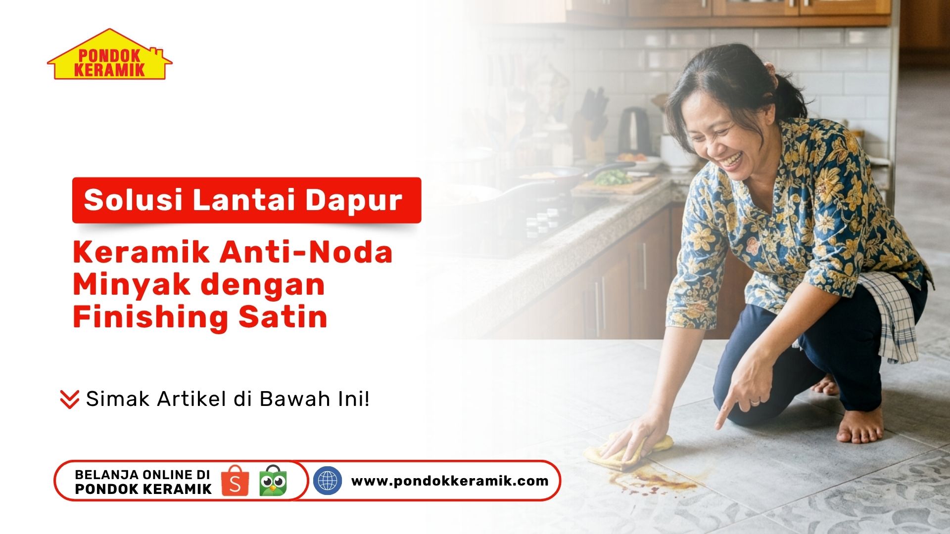 Solusi Lantai Dapur: Keramik Anti-Noda Minyak dengan Finishing Satin